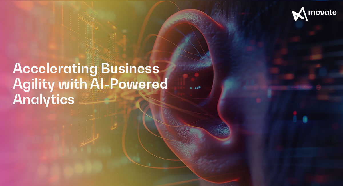 Accelerating Business Agility with AI-Powered Analytics​