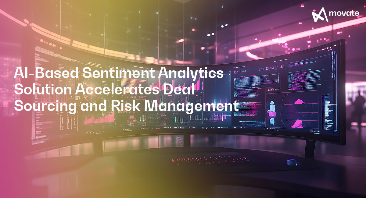 AI-Based Sentiment Analytics Solution Accelerates Deal Sourcing and Risk Management​